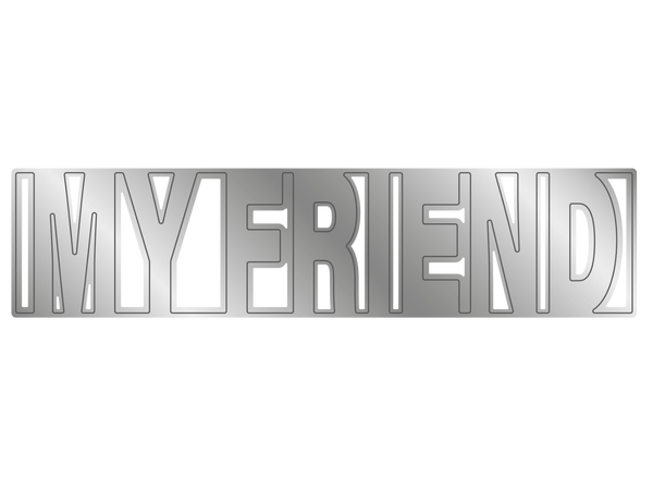 Crafters Companion - Stamp & Die Set - My Friend, You’re The Best