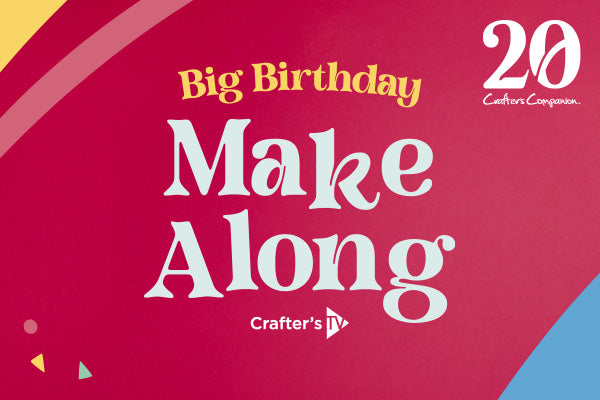 Big Birthday Make Along: Birthday Bag & Boxes Part 1 - 08-10-2025