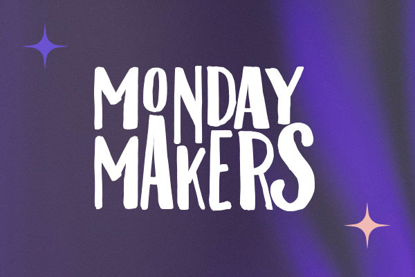 Monday Makers - 16-10-2023