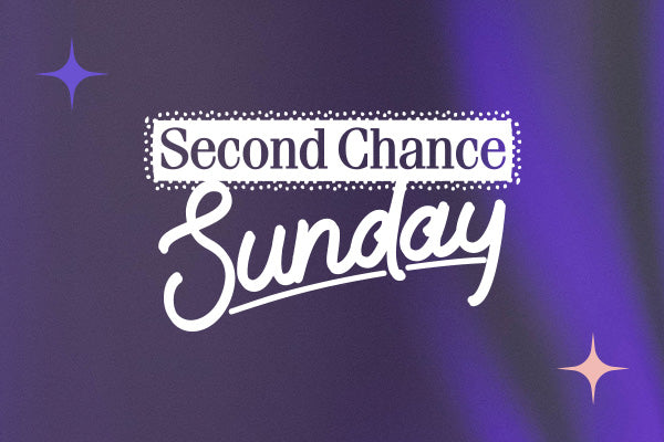 Second Chance Sunday - 22-10-2023